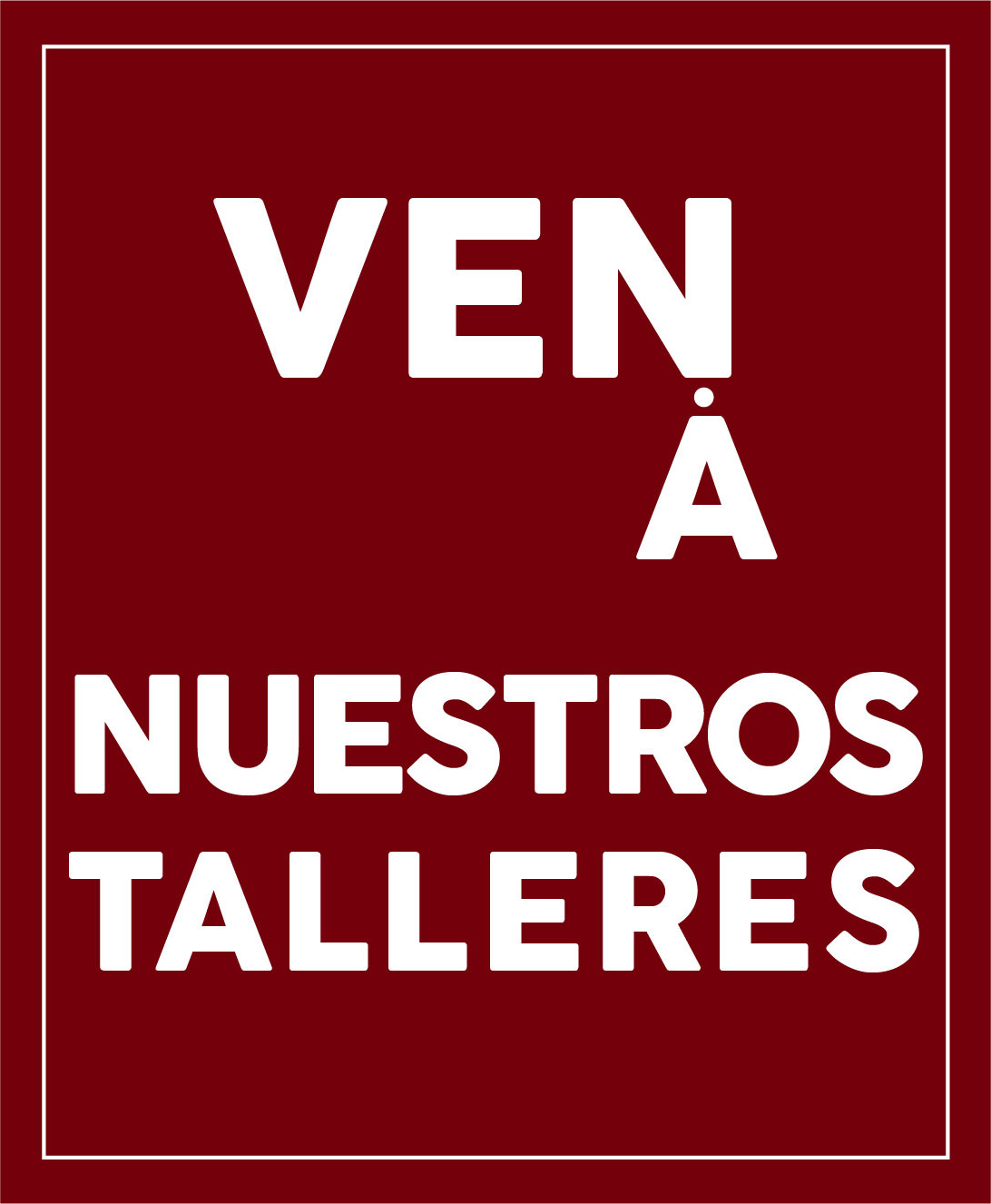 Ven a nuestros talleres